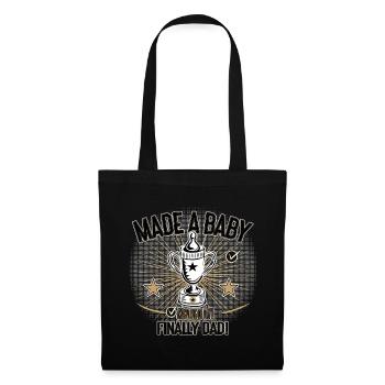 Made a Baby Finally Dad Humor Design - Stoffbeutel - Schwarz - Vorne