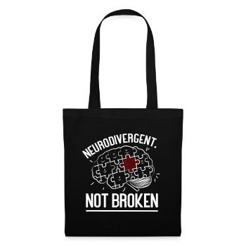 Neurodivergent Not Broken – Strong Mind Statement - Tote Bag - black - Front