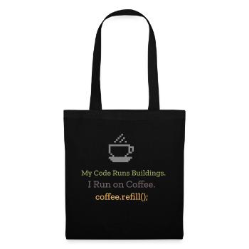 My Code Runs Buildings I Run on Coffee - Tote Bag - black - Front