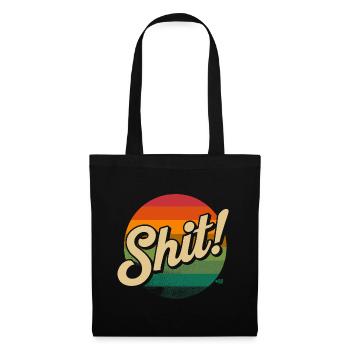 Shit! Shirt - Stoffbeutel - Schwarz - Vorne