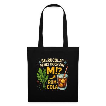 Bei Rucola fehlt doch ein M Rum-Cola - Stoffbeutel - Schwarz - Vorne