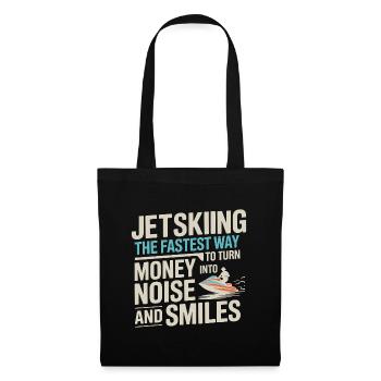 Jetski Argent Dans Le Bruit Et Sourire Citation - Sac en tissu - noir - Devant