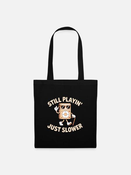 Immer noch spielen, nur langsamer - Lustiges T-Shirt - Stoffbeutel - Schwarz