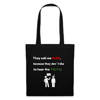 Rude? Just Honest – Funny Truth Quote T-Shirt - Tote Bag - black - Front