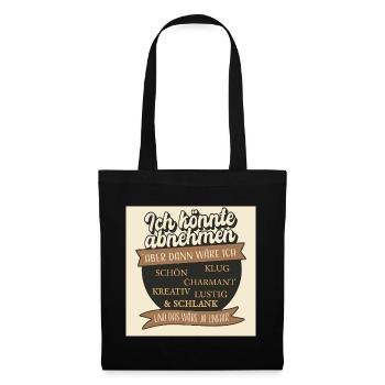 Je pourrais perdre du poids, mais ce serait injuste - Sac en tissu - noir - Devant