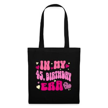 In my 45 birthday era - Tote Bag - black - Front