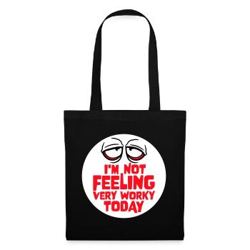 Je ne me sens pas très worky aujourd’hui Faul Arbeit humour - Sac en tissu - noir - Devant