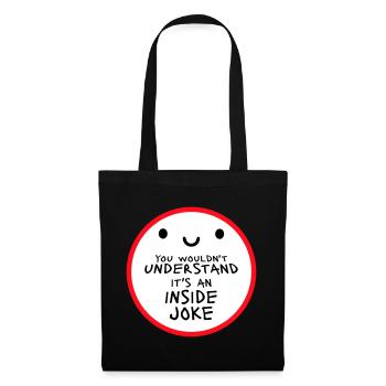 You Wouldn't Understand It's An Inside Joke Spruch - Stoffbeutel - Schwarz - Vorne