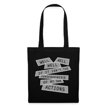 Bien Bien Si Conséquences Mes propres actions Sarcasme - Sac en tissu - noir - Devant