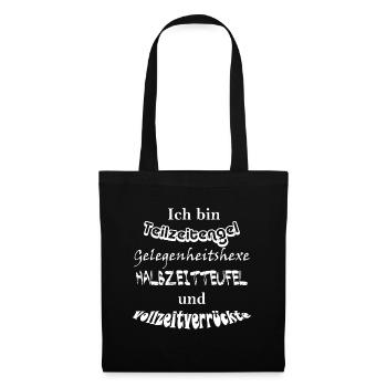 Teilzeitengel Vollzeitverrückte - Stoffbeutel - Schwarz - Vorne