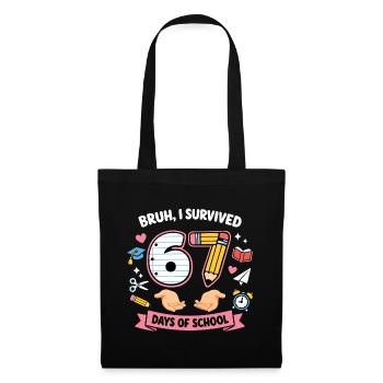 Bruh I survived 67 days of school - Tote Bag - black - Front