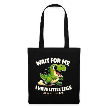 Wait for me - I've got funny short legs - Tote Bag - black - Front