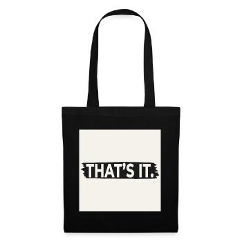 THAT’S IT. – Bold Minimalist Quote Design Poster - Stoffbeutel - Schwarz - Vorne