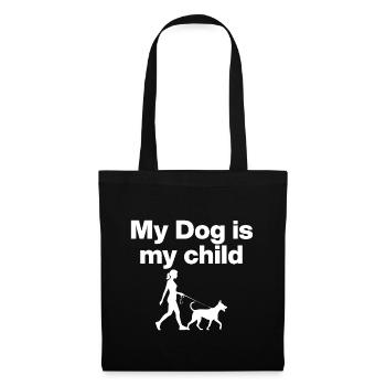 MY DOG IS MY CHILD! DOG LOVE DOG PARENTS WALK - Tote Bag - black - Front
