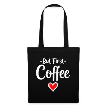 But First Coffee Coffee Lover Statement - Tote Bag - black - Front