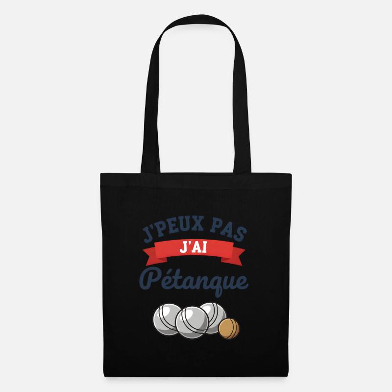 Ich kann nicht. Ich habe Pétanque gespielt. - Stoffbeutel - Schwarz