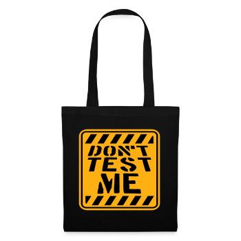 Don't Test Me Sign Naughty Funny Quote Saying - Tote Bag - black - Front