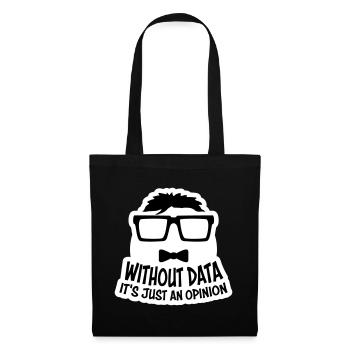 Sans données, ce n’est qu’un nerd de statistiques d’opinion - Sac en tissu - noir - Devant