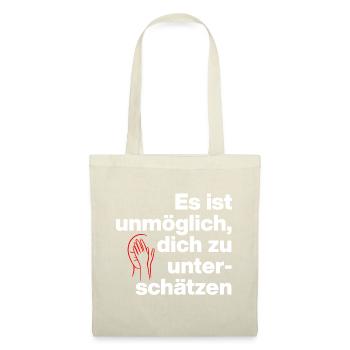 ES IST UNMÖGLICH, DICH UNTERSCHÄTZEN. SARKASMUS - Stoffbeutel - Natur - Vorne