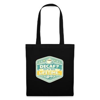 Kein Decaf Nie im Leben - Stoffbeutel - Schwarz - Vorne
