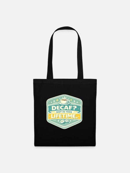 Kein Decaf Nie im Leben - Stoffbeutel - Schwarz