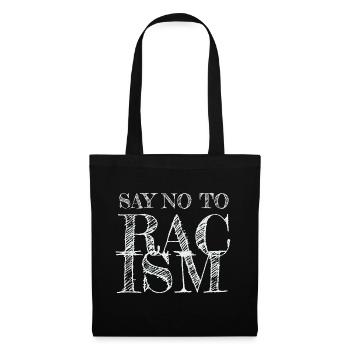 Say No to Racism - Stoffbeutel - Schwarz - Vorne