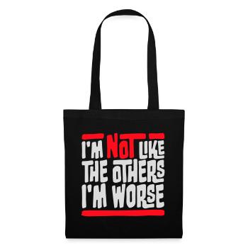 I'm Not Like The Others I'm Worse Lustig Sarkasmus - Stoffbeutel - Schwarz - Vorne