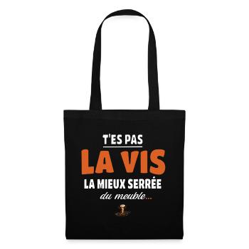 T’es pas la vis la mieux serrée du meuble - Sac en tissu - noir - Devant