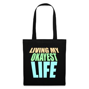 Living My Okayest Life Funny Mediocre Saying - Tote Bag - black - Front