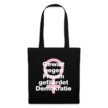 GEWALT GEGEN FRAUEN GEFÄHRDET DEMOKRATIE ♀ - Stoffbeutel - Schwarz - Vorne