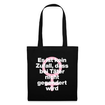 KEIN ZUFALL: TÄTER WERDEN GESCHONT! TÄTER GENDERN♀ - Stoffbeutel - Schwarz - Vorne