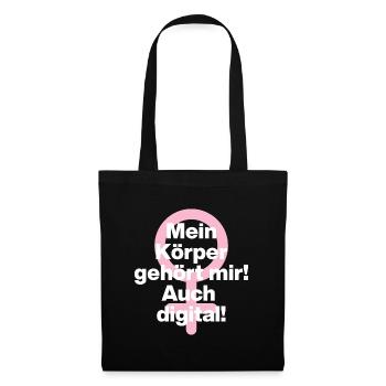 MEIN KÖRPER GEHÖRT MIR, AUCH DIGITAL! ♀ GIRLPOWER - Stoffbeutel - Schwarz - Vorne