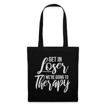 Get In Loser We're Going To Therapy Therapie Logo - Tote Bag - black - Front