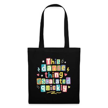 Cette danse a rapidement dégénéré - Sac en tissu - noir - Devant