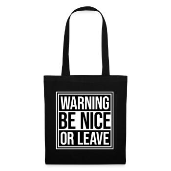 Be Nice Or Leave Funny Statement Attitude Saying - Tote Bag - black - Front