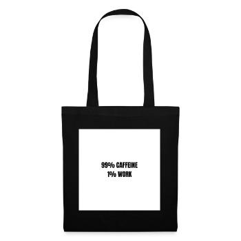 99% Caffeine 1% Work - Tote Bag - black - Front
