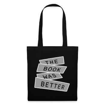 The Book Was Better Lustig Bücherwurm Film Spruch - Stoffbeutel - Schwarz - Vorne