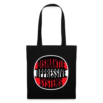 Dismantle Oppressive Systems Activism Statement - Tote Bag - black - Front