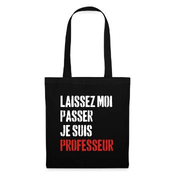 Laissez-Moi passer, je suis professeur - Sac en tissu - noir - Devant