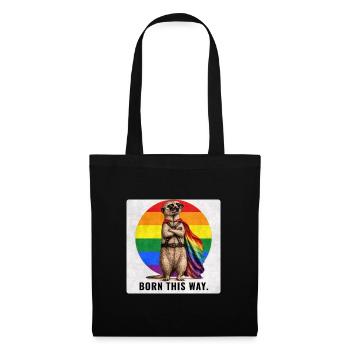 Born This Way LGBTQ Pride Meerkat Design - Stoffbeutel - Schwarz - Vorne
