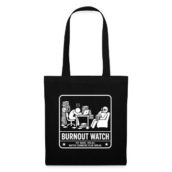 Surveillance Burnout : reposez-vous au lieu du stress - Sac en tissu - noir - Devant