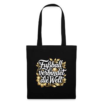 Fußball verbindet die Welt – Edles Gold Design - Stoffbeutel - Schwarz - Vorne