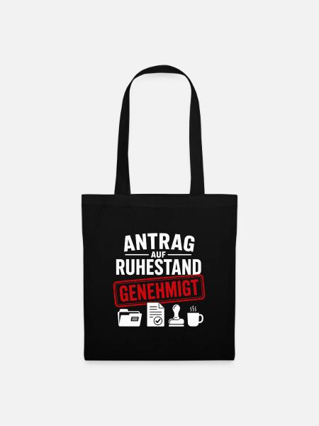 Antrag auf Ruhestand genehmigt - Stoffbeutel - Schwarz