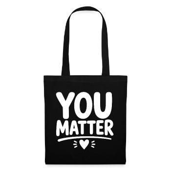 You Matter – Ermutigendes Mental Health Statement - Stoffbeutel - Schwarz - Vorne