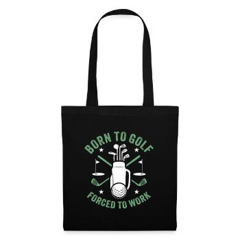 Born to Golf Forced to Work - Tote Bag - black - Front