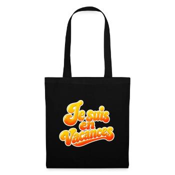 Je suis en vacances - Sac en tissu - noir - Devant