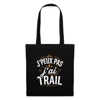 J'peux pas j'ai Trail Humour idée cadeau - Sac en tissu - noir - Devant