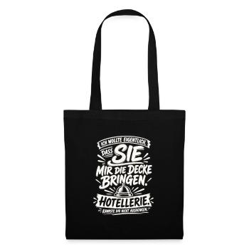 Ich wollte, dass SIE die Decke bringen - Stoffbeutel - Schwarz - Vorne