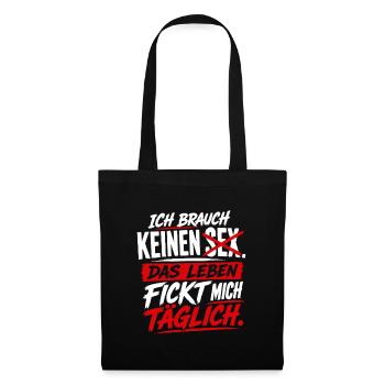 Kein Sex Das Leben Fickt Mich - Stoffbeutel - Schwarz - Vorne