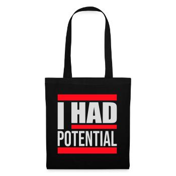 I Had Potential Ich Hatte Potenzial Spruch Logo - Stoffbeutel - Schwarz - Vorne